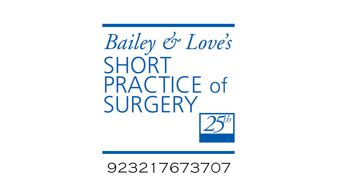 Bailey & Love’s Short Practice of Surgery (25th Edition)