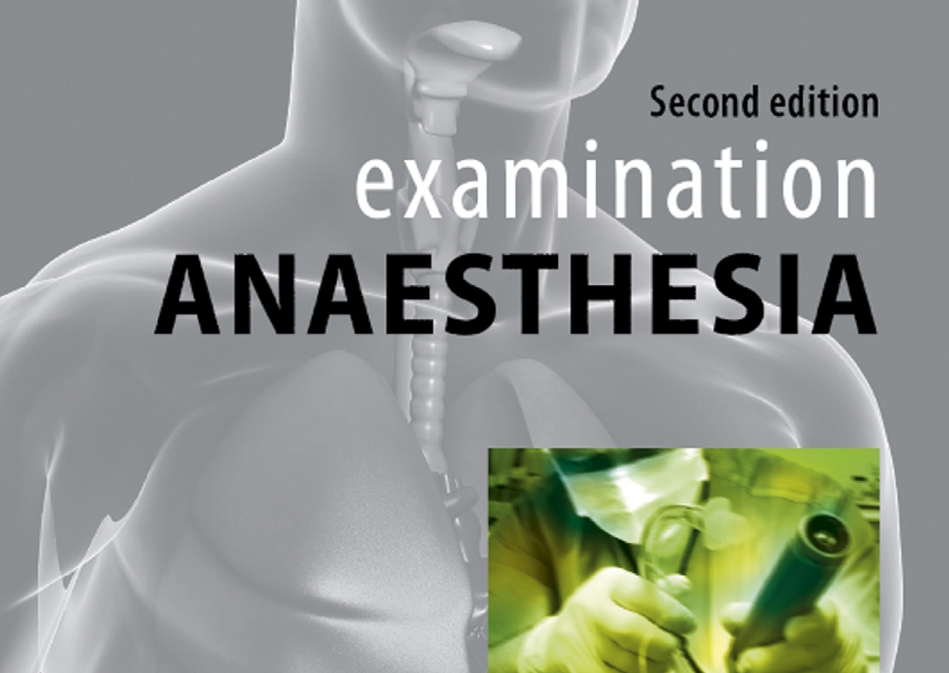 Examination Anaesthesia: A Guide to the Final FANZCA Examination(2e)