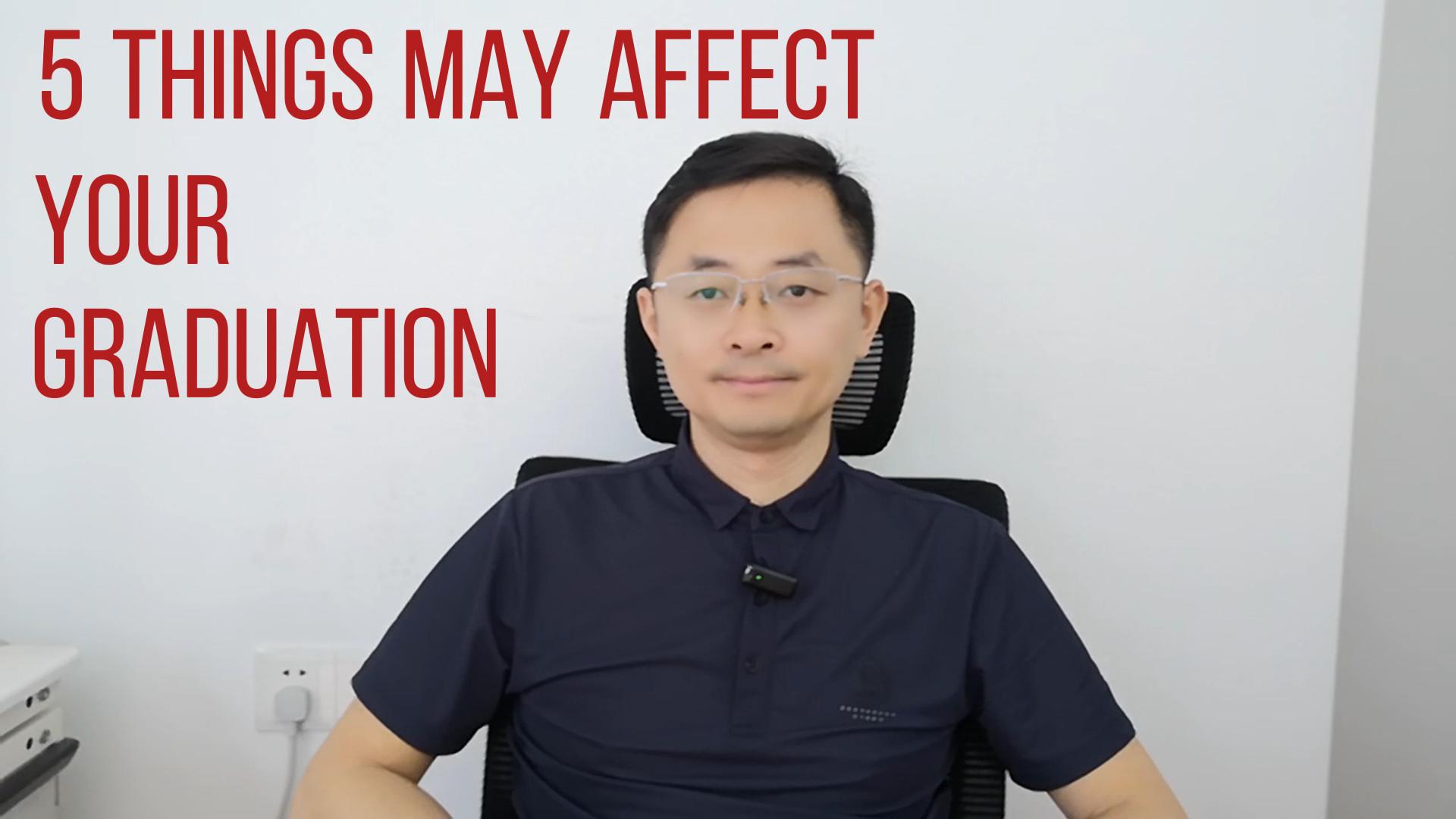 5 Things May Affect Your Graduation for Study in China WentChina - Your Ultimate Guide to Studying in China 5 Things May Affect Your Graduation-封面